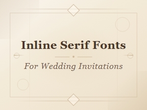 Free Inline Serif Fonts for Wedding Invitations