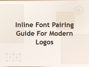 Inline Font Pairing Guide for Modern Logo Design